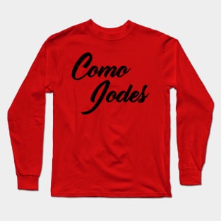 Como Jodes - grunge design Long Sleeve T-Shirt